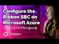 Demontração - Configurar o Ribbon SBC na nuvem Microsoft Azure